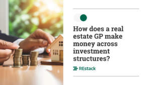 How does a real estate GP make money across investment structures?