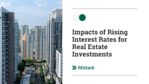 Impacts of Rising Interest Rates for Real Estate Investments