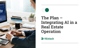 The Plan – Integrating AI in a Real Estate Operation