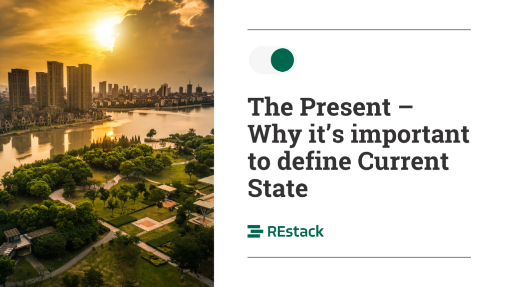 The Present - Why it's important to define Current State